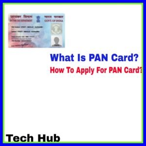 What is PAN Card? How to apply for it?